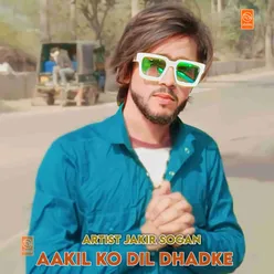 AAKIL KO DIL DHADKE